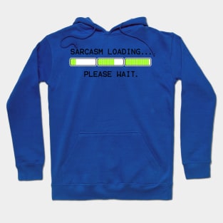 computer message sarcasm loading 3 levels Hoodie